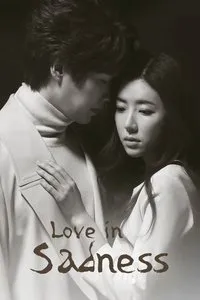 Download Love in Sadness (Season 1) (Korean Audio) Msubs Web-Dl 720p [220MB] || 1080p [500MB]